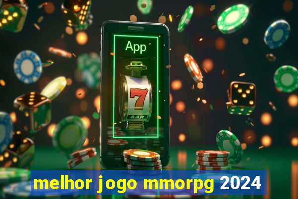 melhor jogo mmorpg 2024